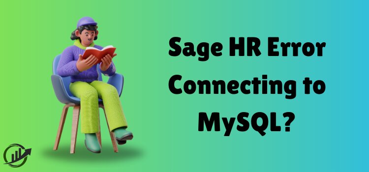 Sage HR Error Connecting to MySQL