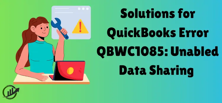 QuickBooks error QBWC1085